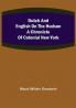 Dutch and English on the Hudson A Chronicle of Colonial New York