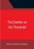 The Dweller on the Threshold
