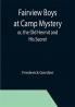 Fairview Boys at Camp Mystery; or the Old Hermit and His Secret
