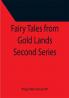 Fairy Tales from Gold Lands Second Series