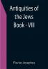 Antiquities of the Jews ; Book - VIII