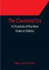 The Cleveland Era; A Chronicle of the New Order in Politics