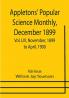 Appletons' Popular Science Monthly December 1899 ; Vol. LVI November 1899 to April 1900