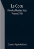 Le Cocu (Novels of Paul de Kock Volume XVIII)