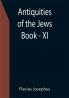 Antiquities of the Jews ; Book - XI