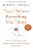 Don’t Believe Everything You Think