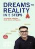 Dreams To Reality in 5 Steps: Your Roadmap to Unlimited Wealth Success and Happiness (English)