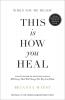 WHEN YOU'RE READY THIS IS HOW YOU HEAL (ENGLISH) H/B