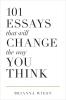 101 Essays That Will Change The Way You Think (English)