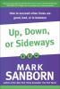 Up Down or Sideways: How to Succeed When Times Are Good Bad or In Between