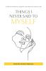 Things I Never Said To Myself (English)