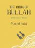 The Book of Bullah: A Selection of Verses (English)