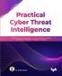 Practical Cyber Threat Intelligence