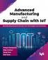 Advanced Manufacturing and Supply Chain with IoT