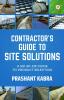 Contractor's Guide to Site Solutions: A Sip-by-Sip Guide to Product Selection