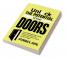 Unlock The Potential of Your Doors: A Comprehensive Guide To Choosing Installing And Maintaining Doors