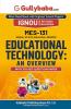 MES-131 EDUCATIONAL TECHNOLOGY: AN OVERVIEW