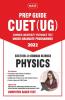 MTG CUET UG Prep Guide For Physics (Section II : Domain Science) - CUET Practice Papers with OMR Sheet (Strictly Based on Latest CUET-UG Exam Pattern 2022)