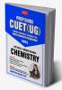 MTG CUET UG Prep Guide For Chemistry (Section II : Domain Science) - CUET Practice Papers with OMR Sheet (Strictly Based on Latest CUET-UG Exam Pattern 2022)