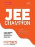 MTG 11 Years Chapterwise Topicwise Solved Questions Papers (2013-2023) of JEE (Main & Advanced) and Other State Level Engg. Entrance Exam - JEE Champion Physics Book For 2024 Exam