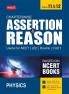 MTG Chapterwise Assertion & Reason For NEET JEE CUET & Boards Exam Physics (Class-11 & 12) - Available Previous 19 Years AIIMS & 3 Years NEET and Boards Exam Questions (Based on NCERT Books)
