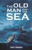 The Old Man and the Sea: Ernest Hemingway's tale of the Sea