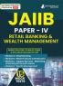 Retail Banking & Wealth Management - JAIIB Exam 2024 (Paper 4) - 15 Full Length Mock Tests (1500 Solved MCQs) with Free Access to Online Tests