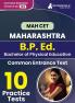 MAH B.P. Ed. CET Exam Book 2023 : Bachelor of Physical Education - 10 Practice Tests with Free Access to Online Tests
