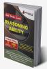 Reasoning Ability : Self Study Guide Book with 33 Topics Covered (1600+ MCQs in Practice Tests) - Useful for SSC Railway UDC LDC Police Bank UPSC MBA MAT and other Competitive Exams