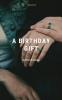 A birthday gift
