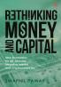 Rethinking Money and Capital: New Economics for QE Stimulus Negative Interest and Cryptocurrencies