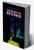 The Girl With My Ex's Face