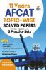 11 Years AFCAT Topic-wise Solved Papers (01/ 2011 - 02/ 2021) with 5 Practice Sets 8th Edition