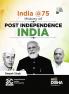 India At 75 - History of Post Independence India| Achievements/ Struggles since/ after India got Independent