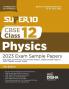 Super 10 CBSE Class 12 Physics 2023 Exam Sample Papers with 2021-22 Previous Year Solved Papers CBSE Sample Paper & 2020 Topper Answer Sheet| 10 Blueprints for 10 Papers | Solutions with marking scheme |