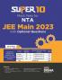Super 10 Mock Tests for NTA JEE Main 2023 with Optional Questions - 6th Edition | Physics Chemistry Mathematics – PCM | Numeric Value Questions NVQs | Mock Tests | 100% Solutions | Improve your Speed Strike Rate & Score