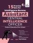 15 Practice Sets for Intelligence Bureau Assistant Central Intelligence Officer Grade-II/Executive (Tier-I) Exam 2nd Edition