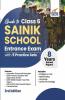 Guide to Class 6 All India SAINIK School Entrance Exam (AISSEE) with 5 Practice Sets 3rd Edition