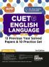 Go To Guide for CUET (UG) English Language with 13 Previous Year Solved Papers & 10 Practice Sets 3rd Edition | NCERT Coverage with PYQs & Practice Question Bank | MCQs AR MSQs & Passage based Questions