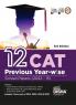12 CAT Previous Year-wise Solved Papers (2022 - 15) 3rd Edition | QA DILR & VARC Questions PYQs | Quantitative Ability Data Interpretation & Logical Reasoning Verbal Ability & Reading Comprehension |