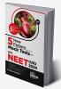 5 New Pattern Mock Tests for NTA NEET (UG) - 6th Edition | Physics Chemistry Biology – PCB | Previous Year Questions PYQs | Optional Questions | 5 Statement MCQs | Mock Tests | 100% Solutions | Improve your Speed Strike Rate & Score
