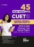 45 Year-wise NTA CUET PG Common General Section (Part A) 2023 & 2022 Previous Year Solved Papers with 25 Mock Tests 2nd Edition | General Awareness Language Comprehension/ Verbal Ability Mathematical/ Quantitative Ability & Analytical Skill