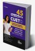 45 Year-wise NTA CUET PG Common General Section (Part A) 2023 & 2022 Previous Year Solved Papers with 25 Mock Tests 2nd Edition | General Awareness Language Comprehension/ Verbal Ability Mathematical/ Quantitative Ability & Analytical Skill