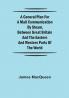 A General Plan for a Mail Communication by Steam Between Great Britain and the Eastern and Western Parts of the World