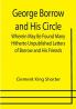 George Borrow and His Circle; Wherein May Be Found Many Hitherto Unpublished Letters of Borrow and His Friends