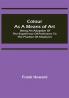 Colour as a Means of Art; Being an Adaption of the Experience of Professors to the Practice of Amatures