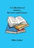 A Collection of Stories Reviews and Essays