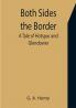 Both Sides the Border: A Tale of Hotspur and Glendower