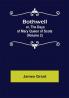 Bothwell; or The Days of Mary Queen of Scots (Volume 2)