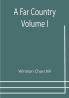A Far Country — Volume 1